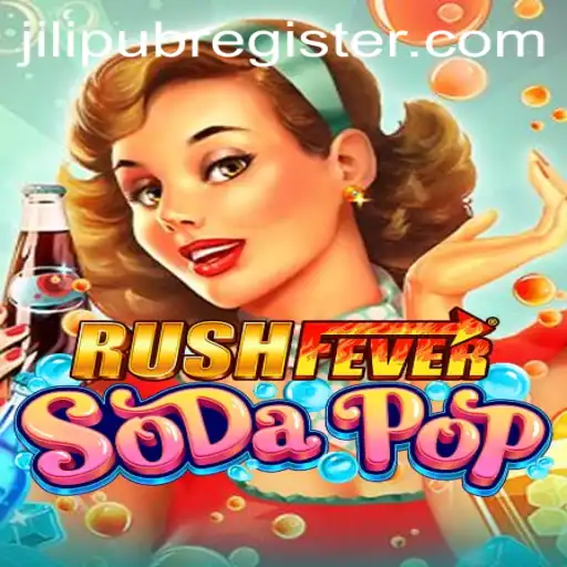 RushFeverSodaPop: An Exciting Saga with JiLiPUB